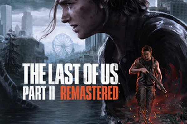 The Last of Us™ Part II Remastered